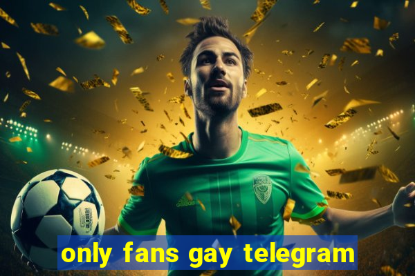 only fans gay telegram